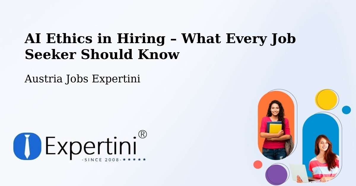 AI Ethics in Recruitment & Hiring – Rechnitz - Rechnitz, Austria Jobs Expertini