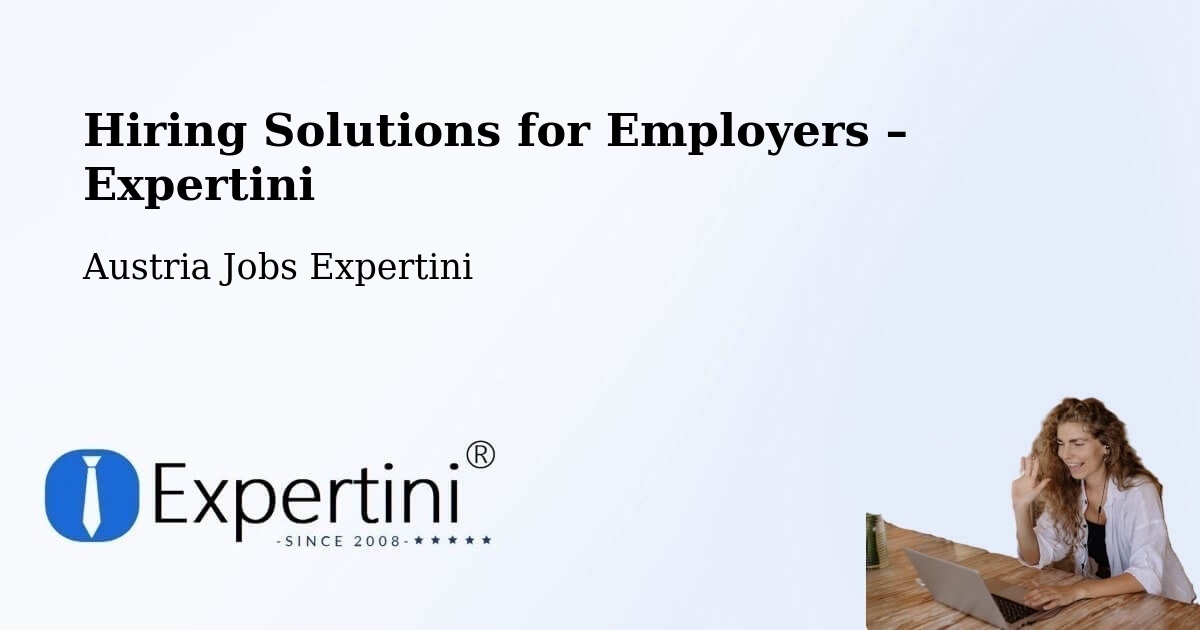 Hiring Solutions for Employers in Rechnitz - Rechnitz, Austria Jobs Expertini